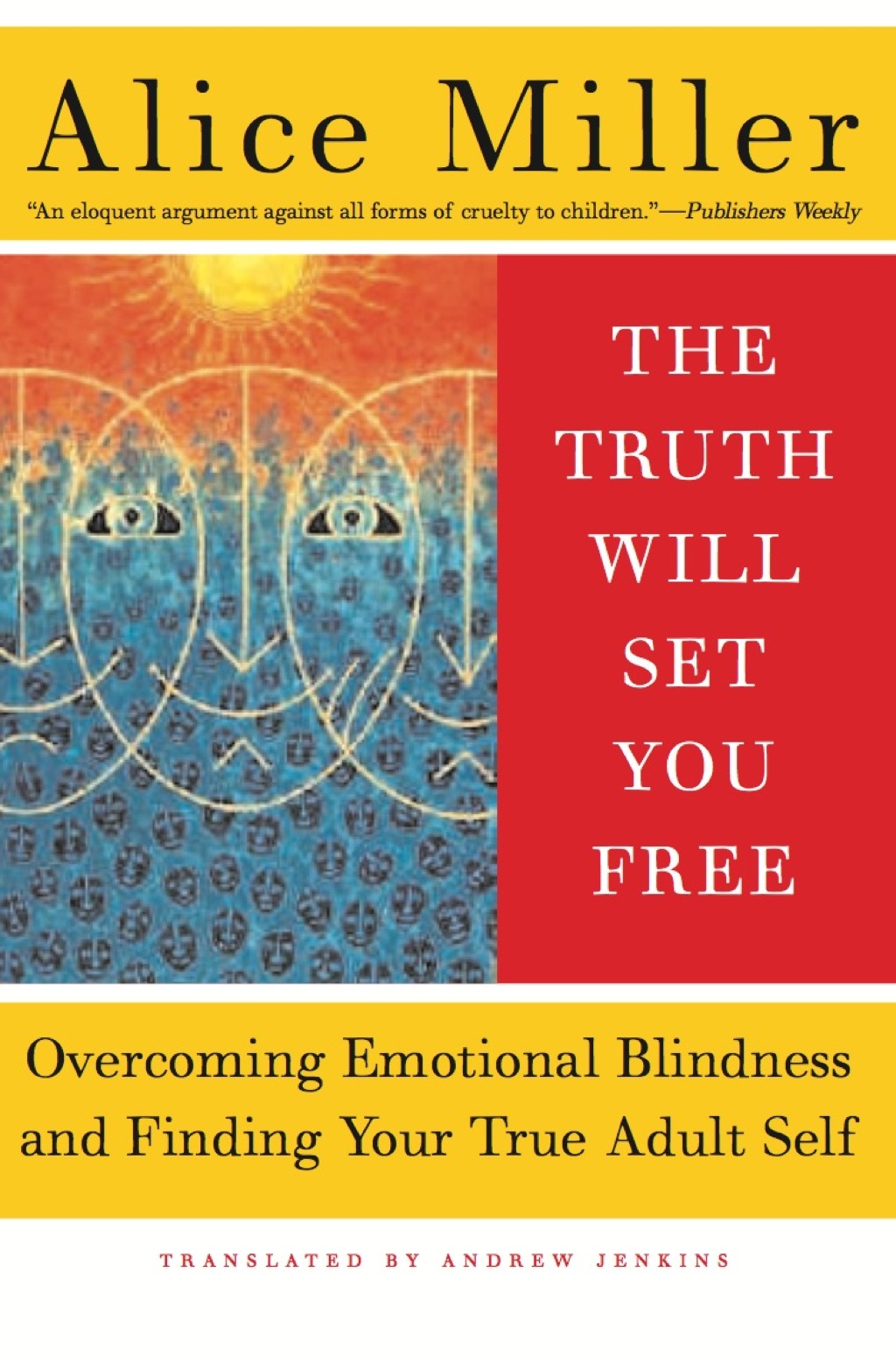 The Truth Will Set You Free Overcoming Emotional Blindness and Finding Your True Adult Self - (PDF/EPUB Version)