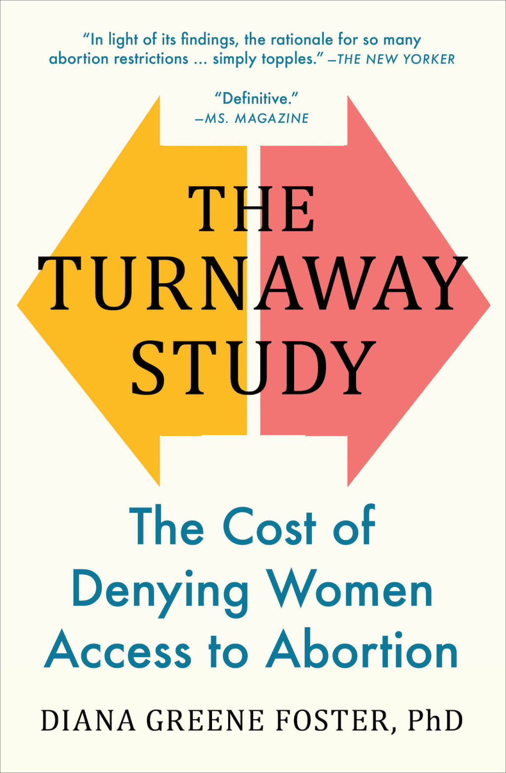 The Turnaway Study The Cost of Denying Women Access to Abortion - (PDF/EPUB Version)