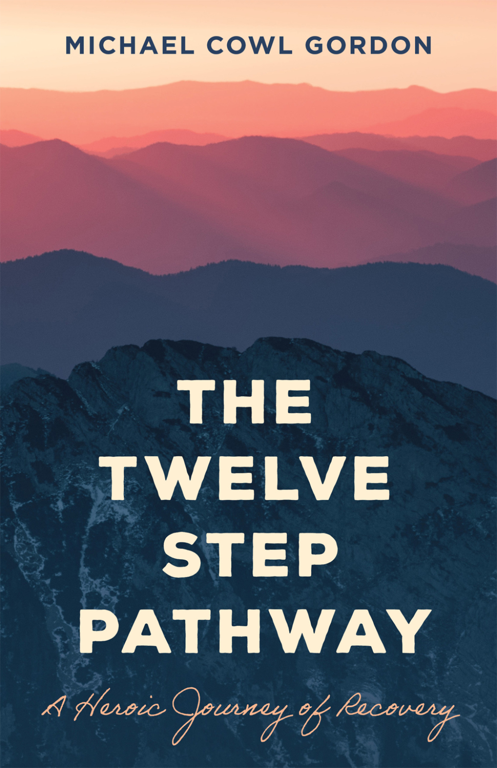 The Twelve Step Pathway A Heroic Journey of Recovery - (PDF/EPUB Version)