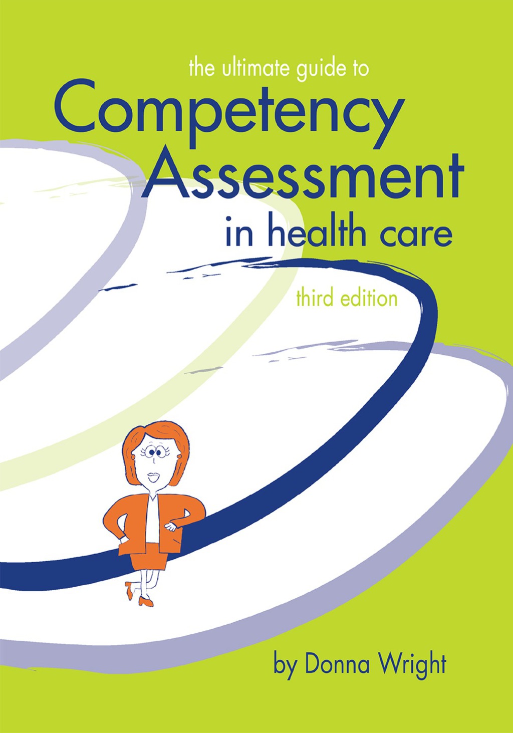 The Ultimate Guide to Competency Assessment in Health Care 1st Edition - (PDF/EPUB Version)