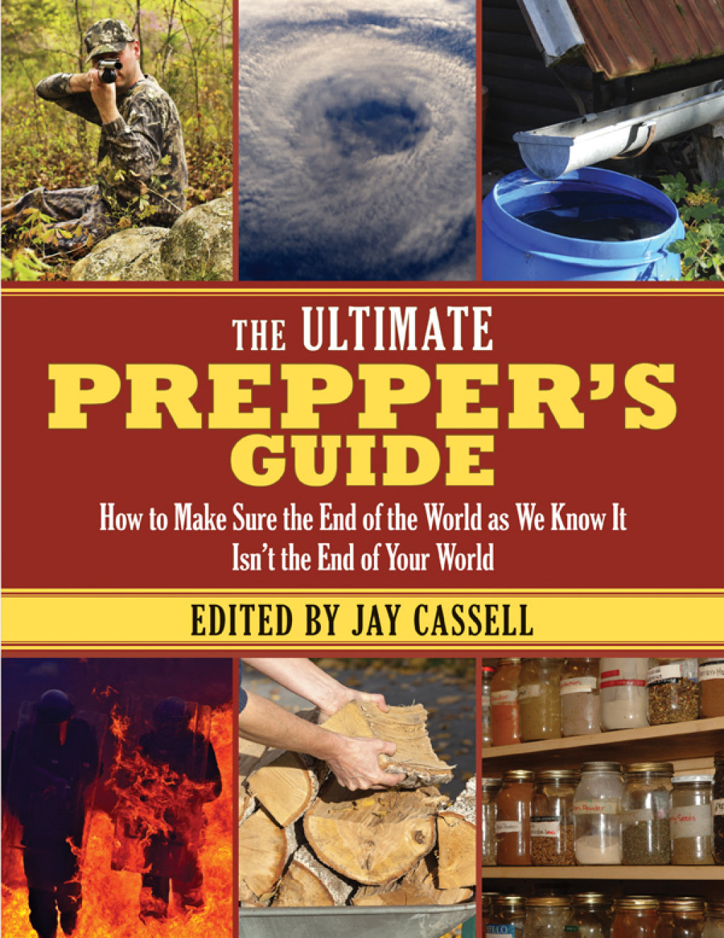 The Ultimate Prepper's Guide How to Make Sure the End of the World as We Know It Isn't the End of Your World - (PDF/EPUB Version)