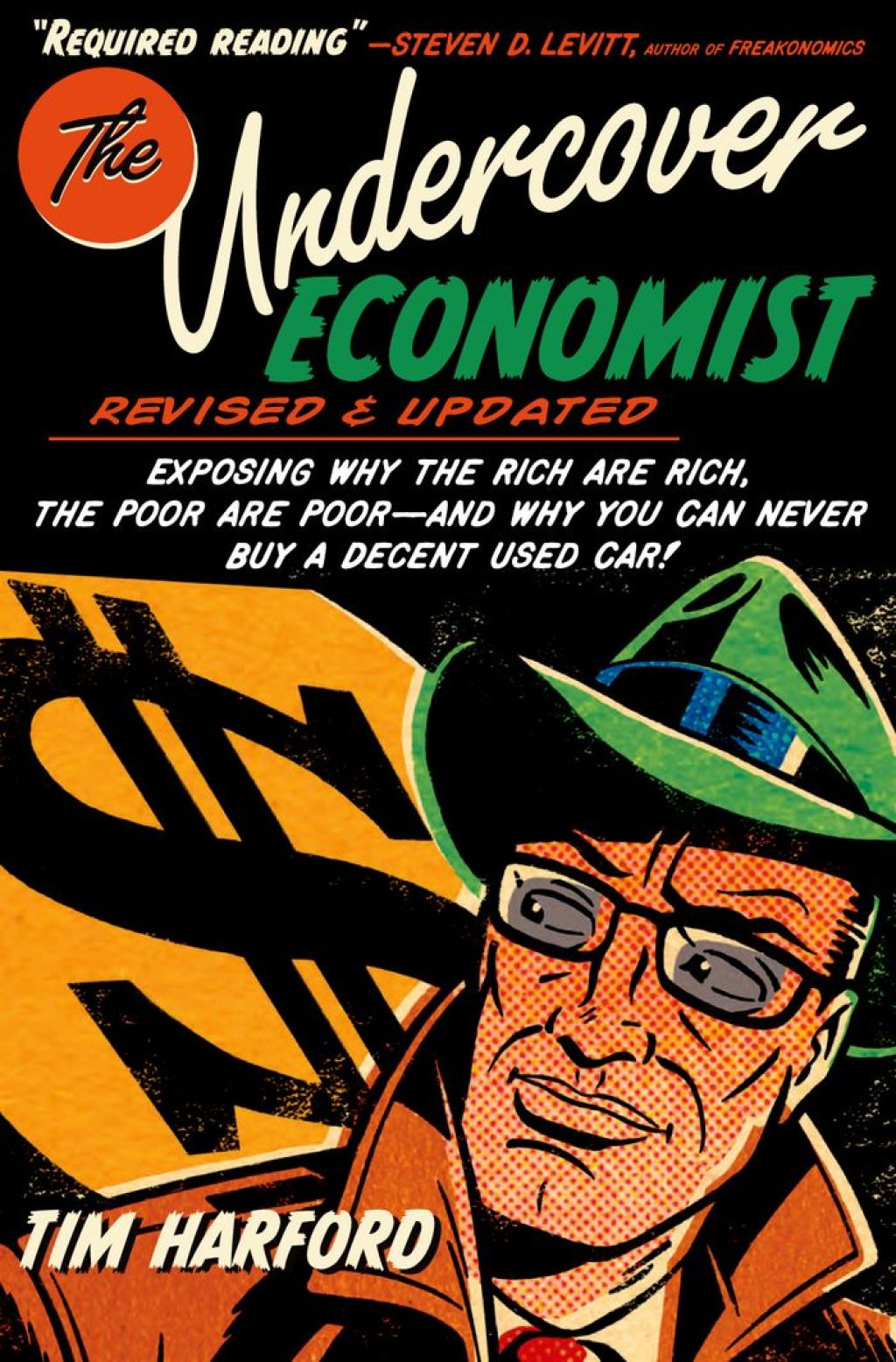 The Undercover Economist, Revised and Updated Edition Exposing Why the Rich Are Rich, the Poor Are Poor - and Why You Can Never Buy a Decent Used Car! - (PDF/EPUB Version)