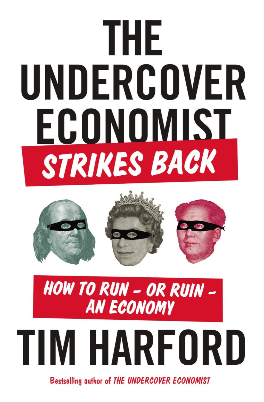 The Undercover Economist Strikes Back How to Run--or Ruin--an Economy - (PDF/EPUB Version)