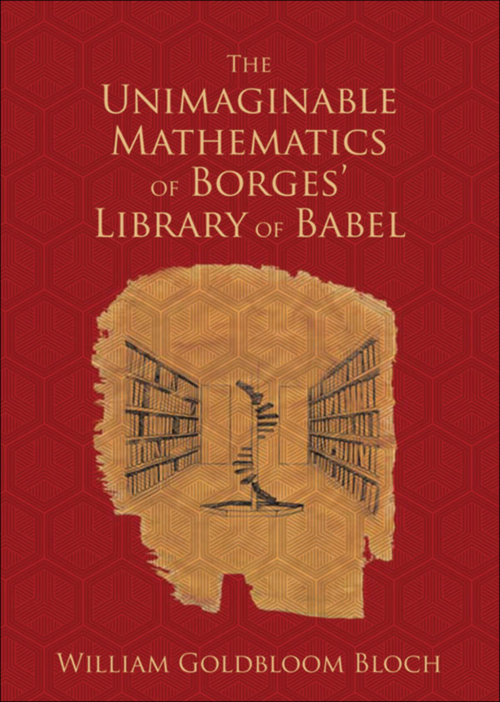 The Unimaginable Mathematics of Borges' Library of Babel - (PDF/EPUB Version)