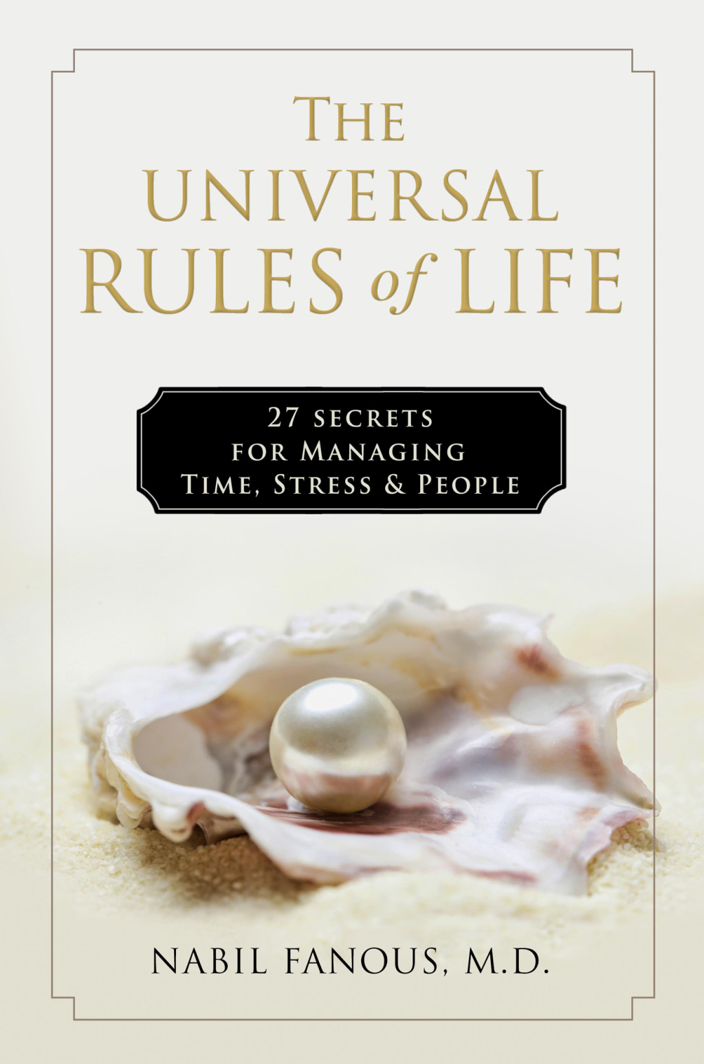 The Universal Rules of Life 27 Secrets for Managing Time, Stress, and People - (PDF/EPUB Version)