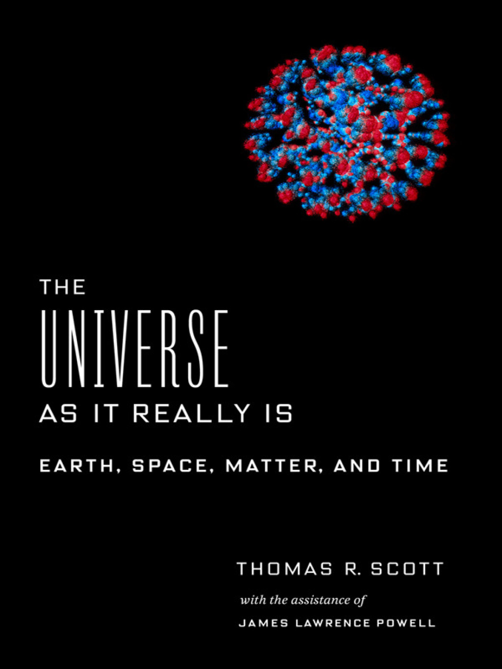 The Universe as It Really Is Earth, Space, Matter, and Time - (PDF/EPUB Version)