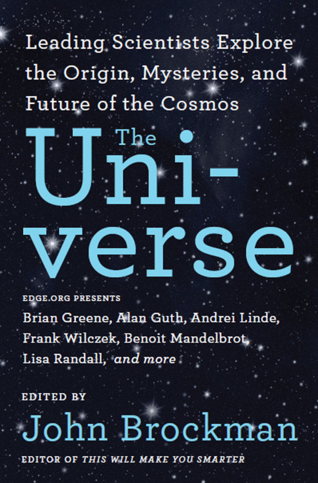 The Universe Leading Scientists Explore the Origin, Mysteries, and Future of the Cosmos - (PDF/EPUB Version)