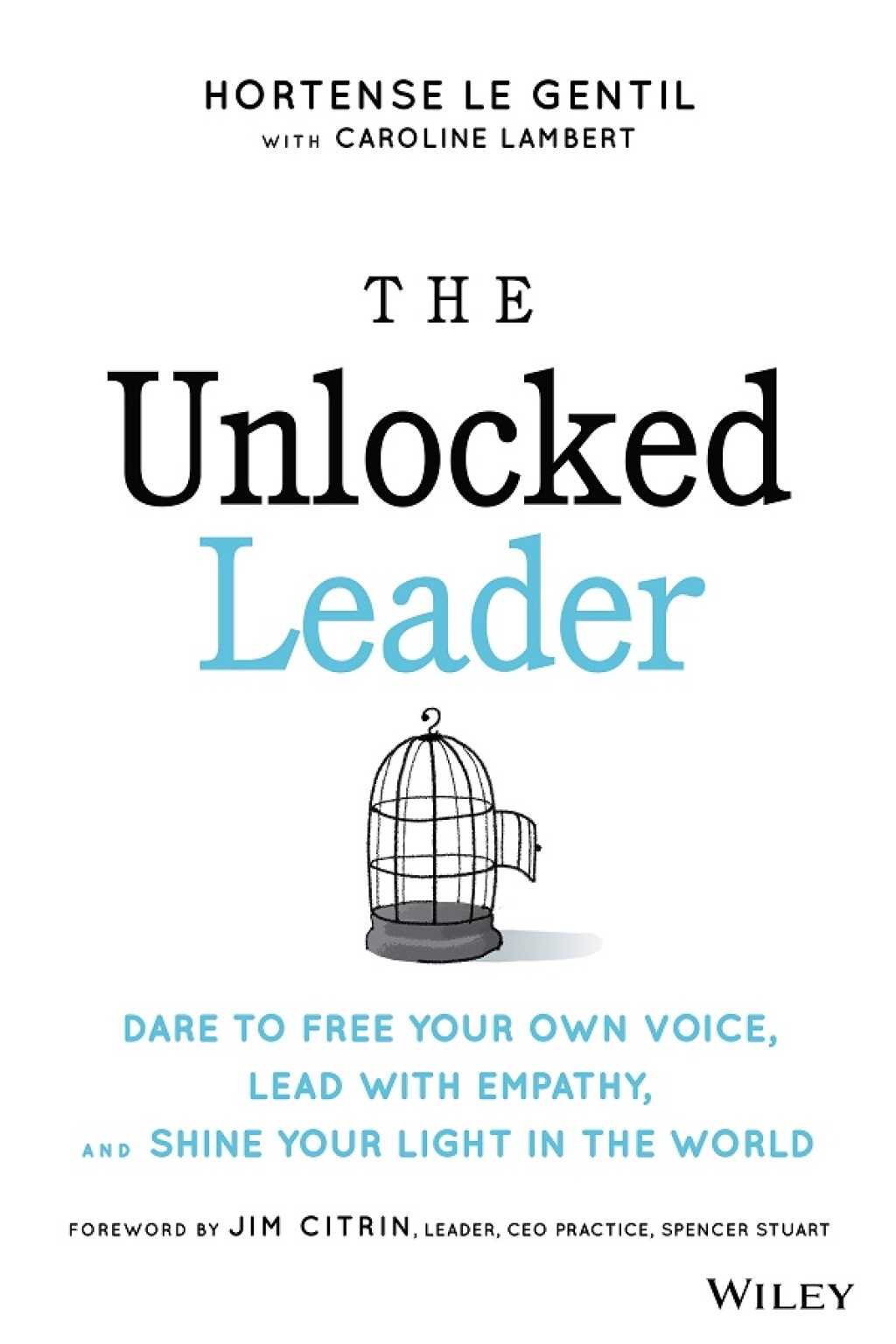 The Unlocked Leader Dare to Free Your Own Voice, Lead with Empathy, and Shine Your Light in the World 1st Edition - (PDF/EPUB Version)