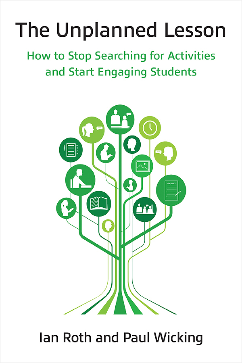 The Unplanned Lesson: How to Stop Searching for Activities and Start Engaging Students 1st Edition - (PDF/EPUB Version)
