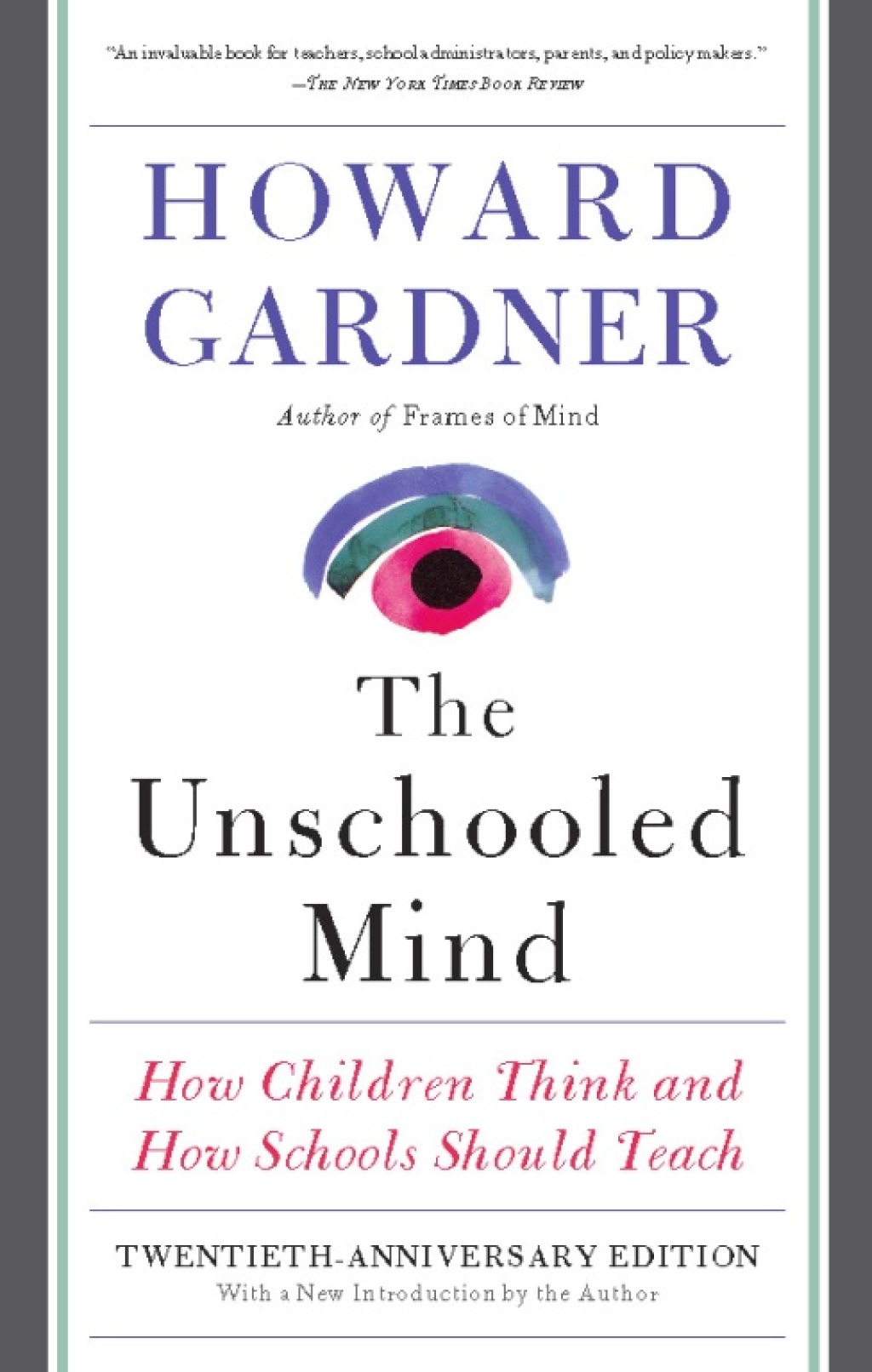 The Unschooled Mind How Children Think and How Schools Should Teach 2nd Edition - (PDF/EPUB Version)