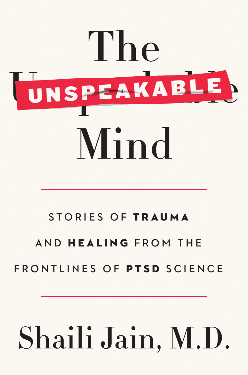 The Unspeakable Mind Stories of Trauma and Healing from the Frontlines of PTSD Science - (PDF/EPUB Version)