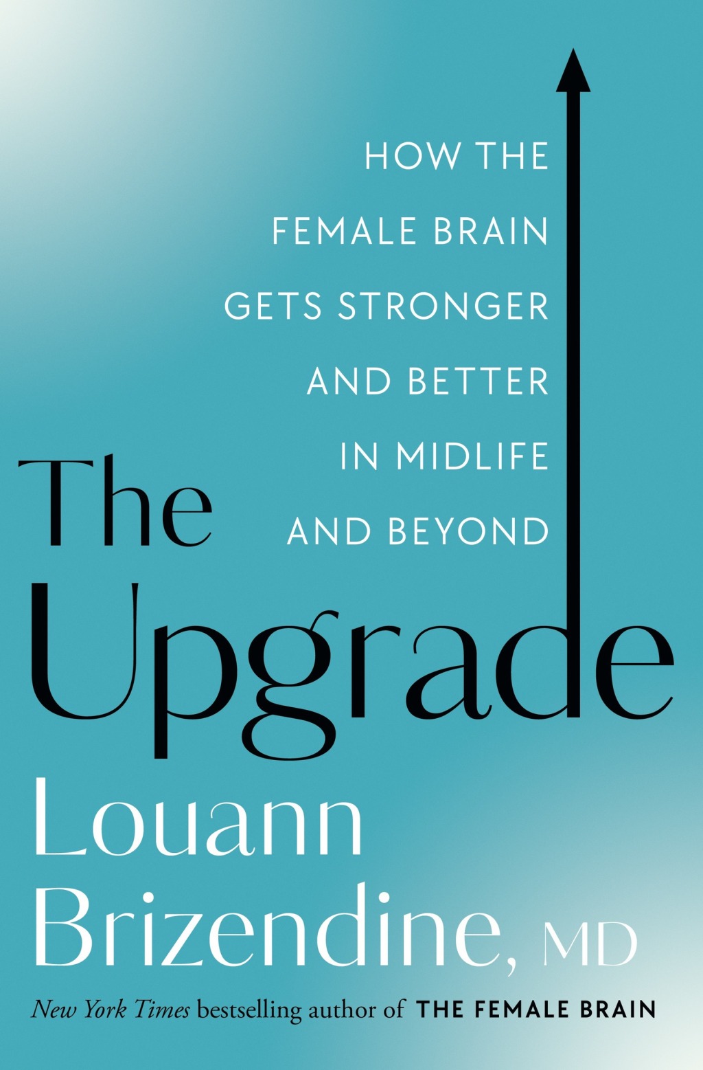 The Upgrade How the Female Brain Gets Stronger and Better in Midlife and Beyond - (PDF/EPUB Version)