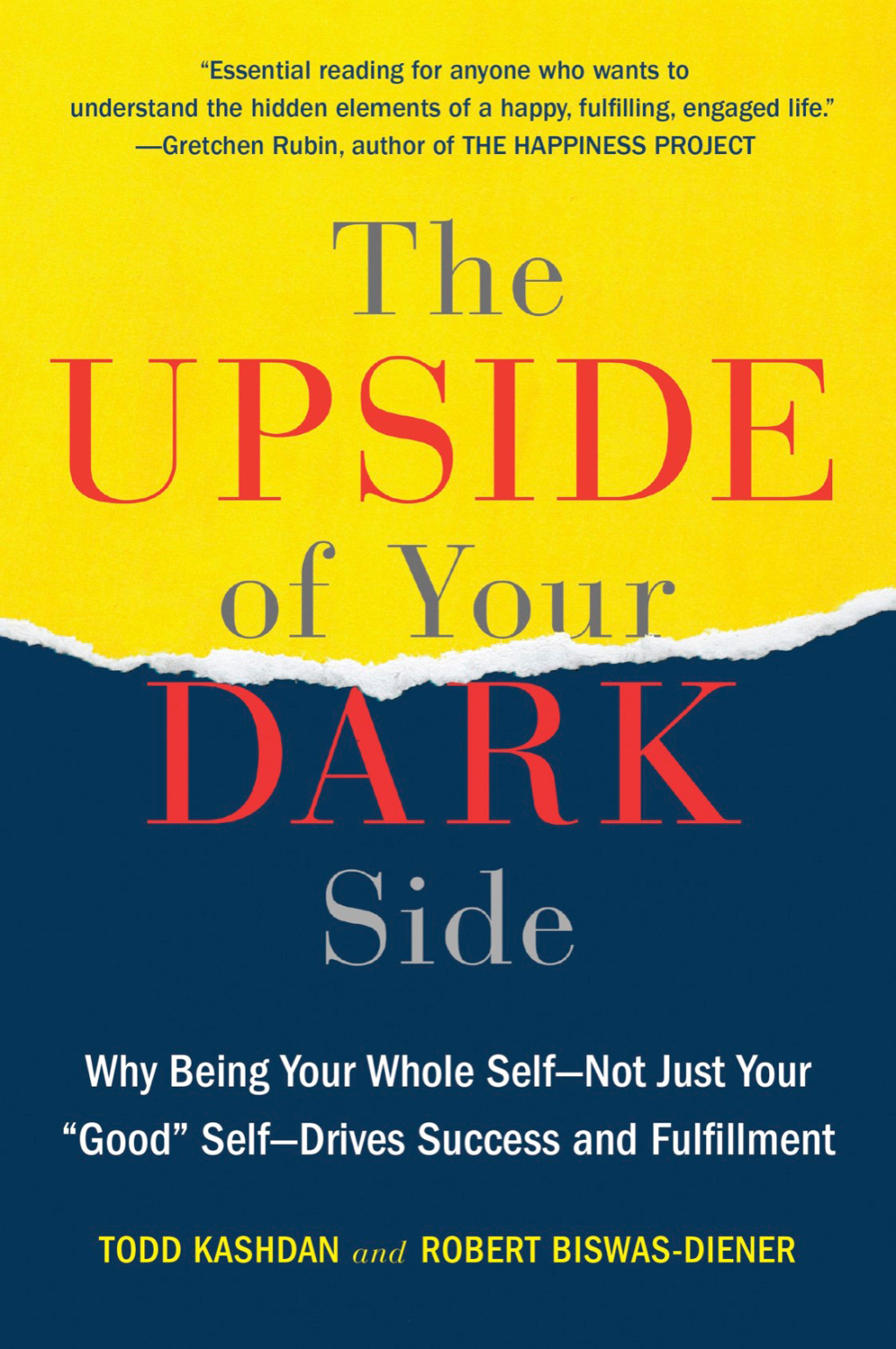 The Upside of Your Dark Side Why Being Your Whole Self--Not Just Your "Good" Self--Drives Success and Fulfillment - (PDF/EPUB Version)