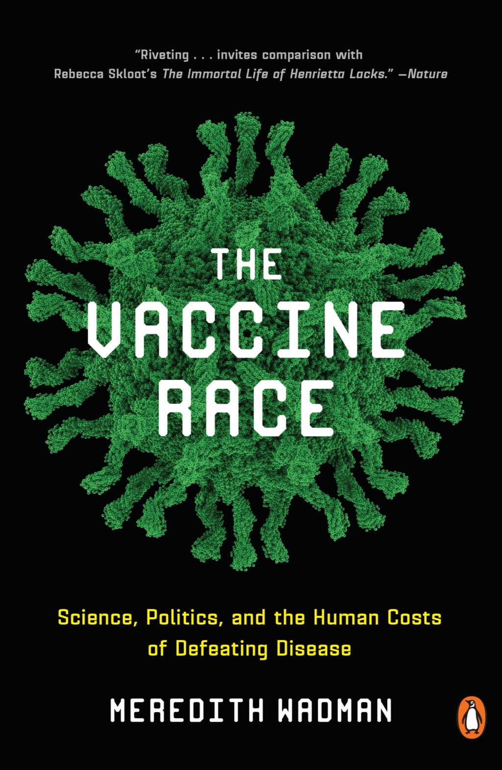 The Vaccine Race Science, Politics, and the Human Costs of Defeating Disease - (PDF/EPUB Version)