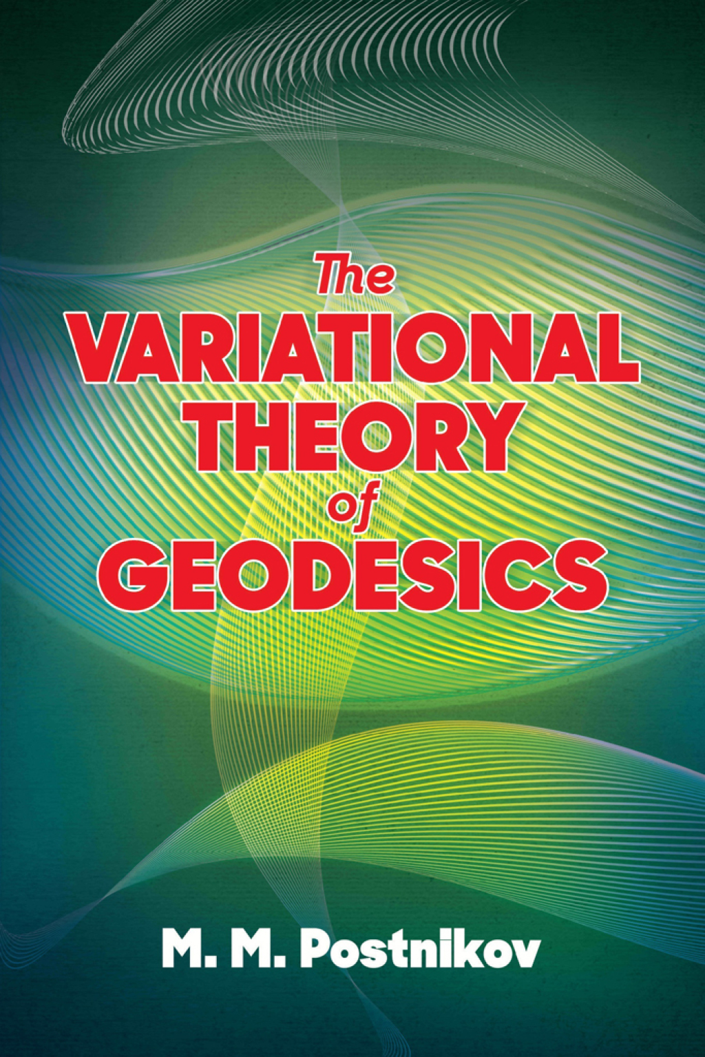 The Variational Theory of Geodesics - (PDF/EPUB Version)