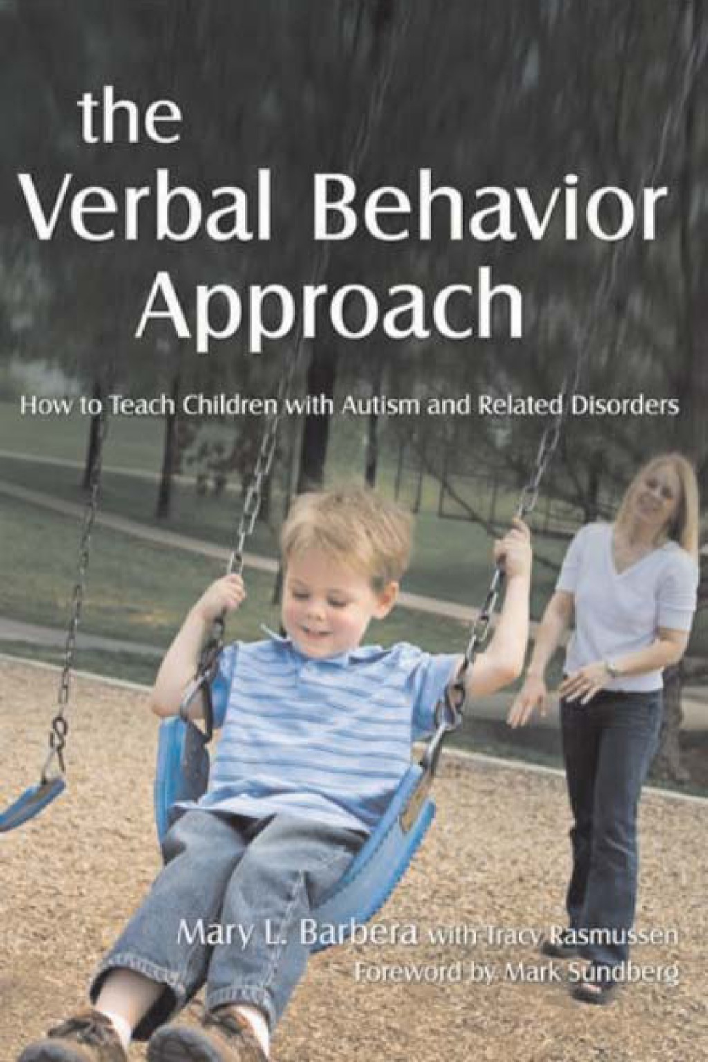 The Verbal Behavior Approach How to Teach Children with Autism and Related Disorders - (PDF/EPUB Version)
