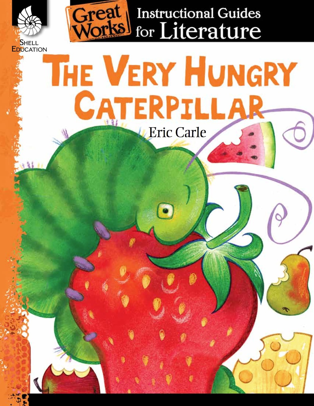 The Very Hungry Caterpillar: An Instructional Guide for Literature 1st Edition - (PDF/EPUB Version)