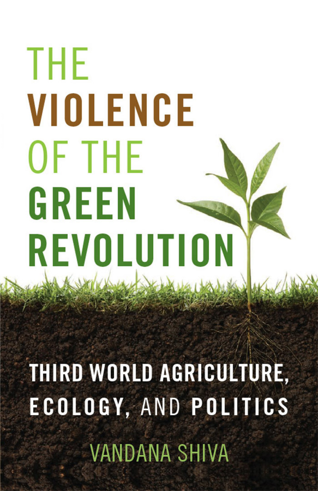 The Violence of the Green Revolution Third World Agriculture, Ecology, and Politics - (PDF/EPUB Version)