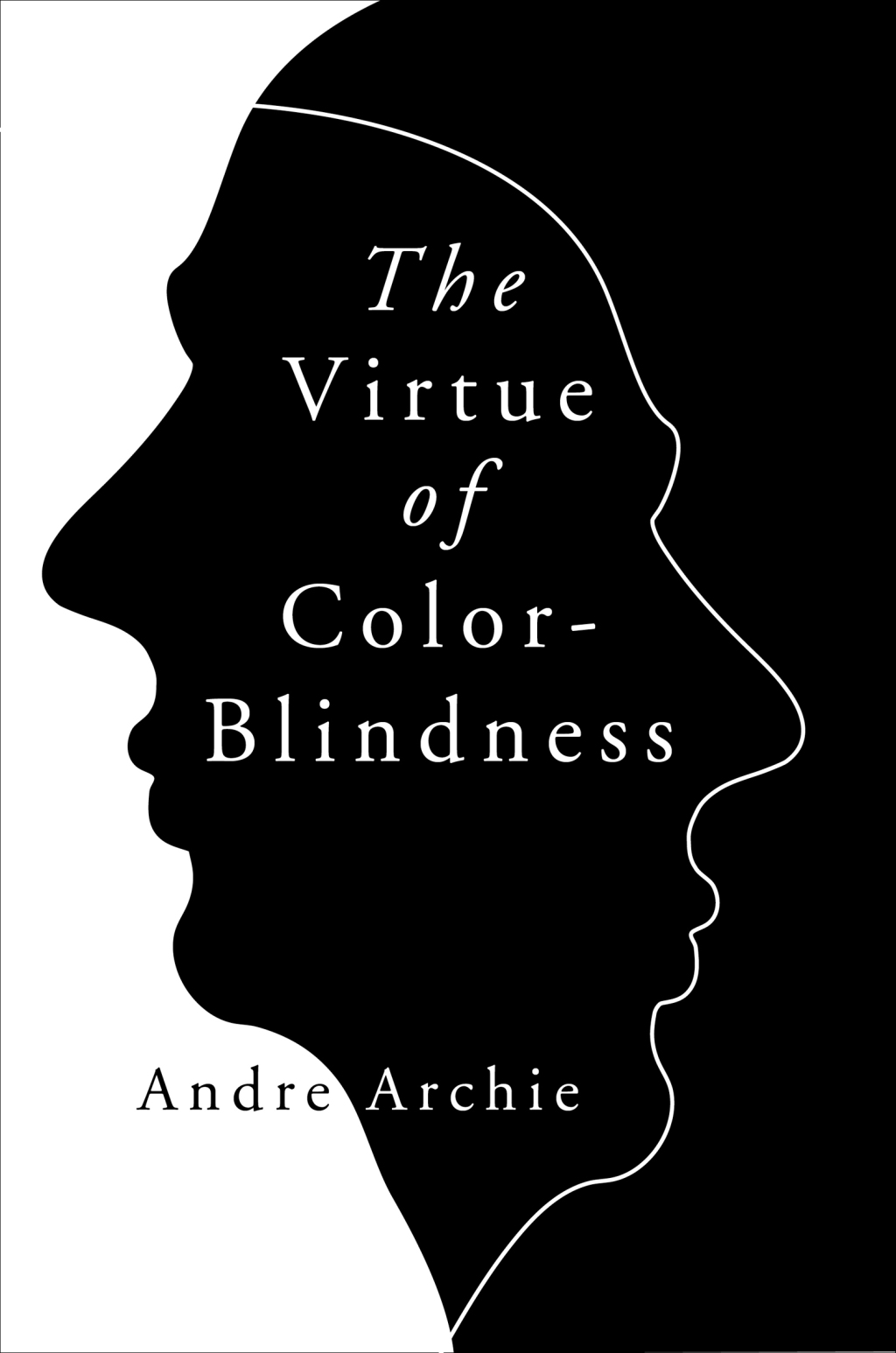 The Virtue of Color-Blindness - (PDF/EPUB Version)