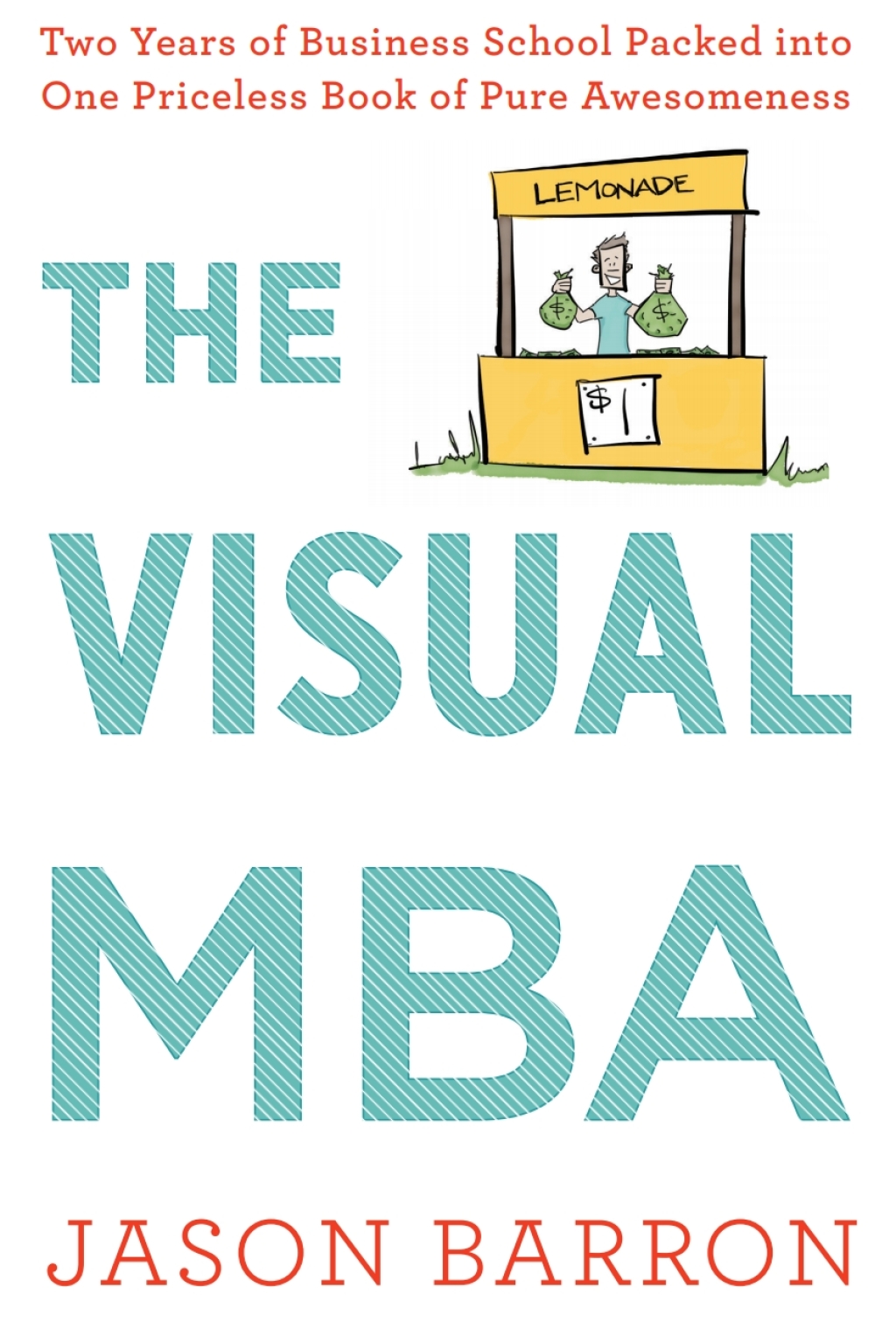 The Visual Mba Two Years of Business School Packed into One Priceless Book of Pure Awesomeness - (PDF/EPUB Version)