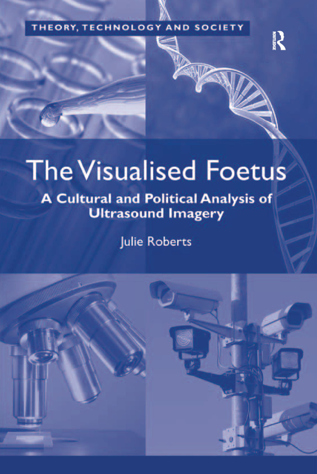 The Visualised Foetus A Cultural and Political Analysis of Ultrasound ...