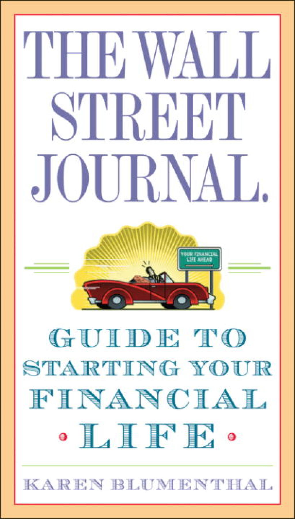 The Wall Street Journal. Guide to Starting Your Financial Life - (PDF/EPUB Version)