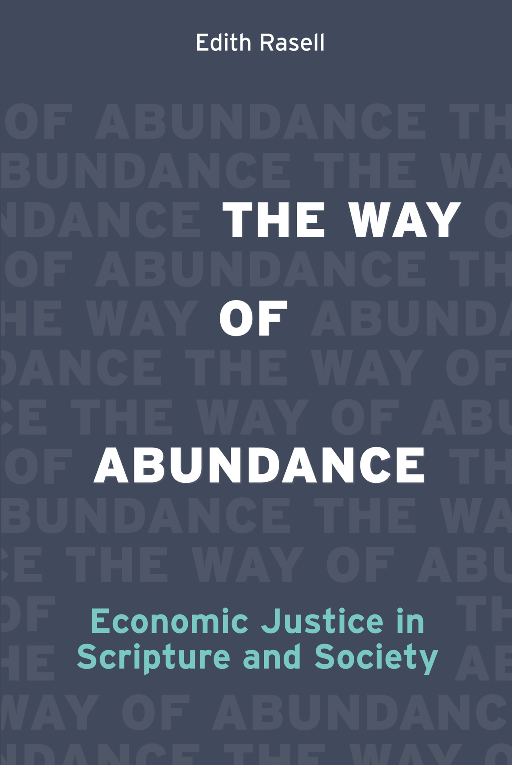 The Way of Abundance Economic Justice in Scripture and Society - (PDF/EPUB Version)