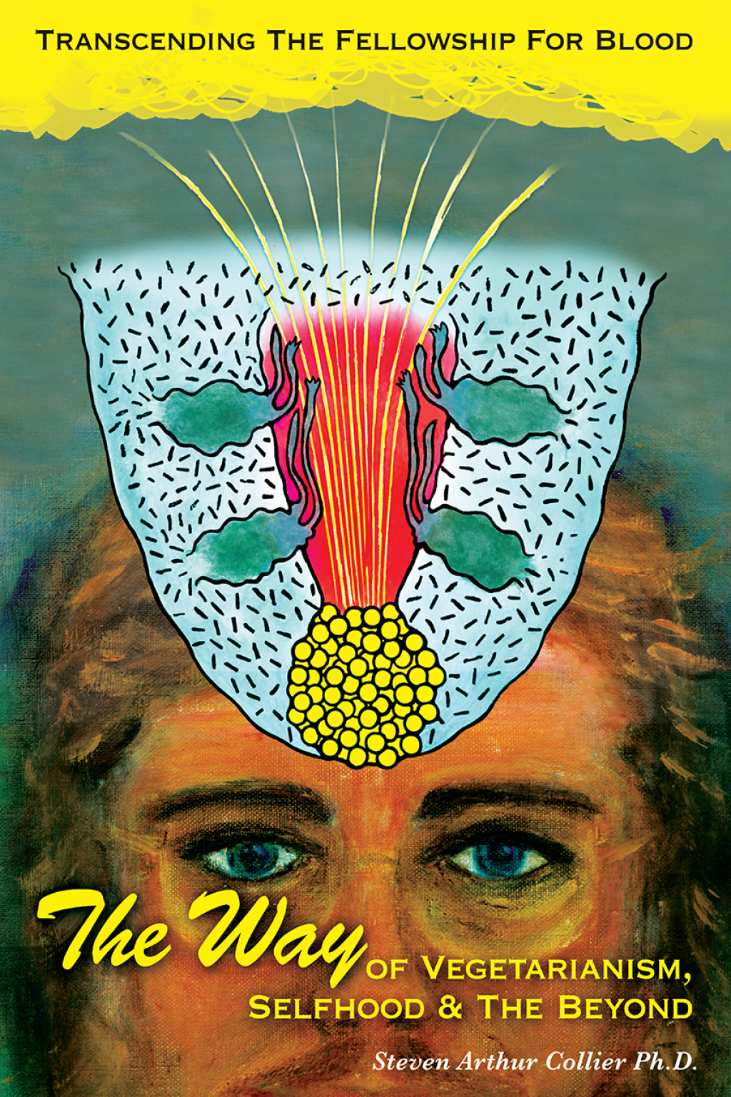 The Way OF VEGETARIANISM, SELFHOOD, AND THE BEYOND - (PDF/EPUB Version)