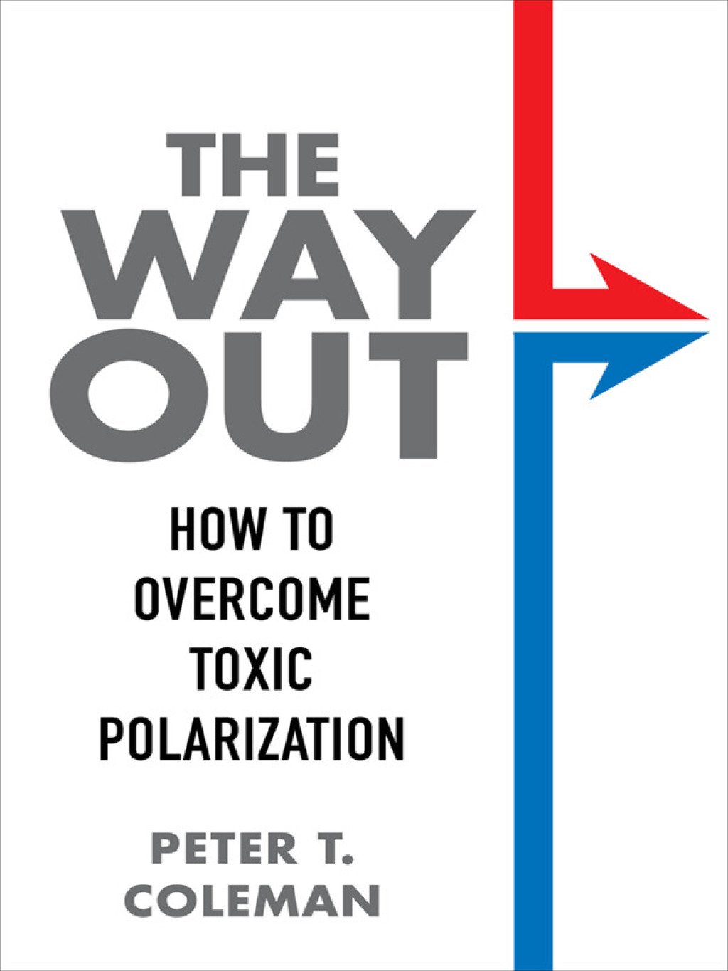 The Way Out How to Overcome Toxic Polarization - (PDF/EPUB Version)