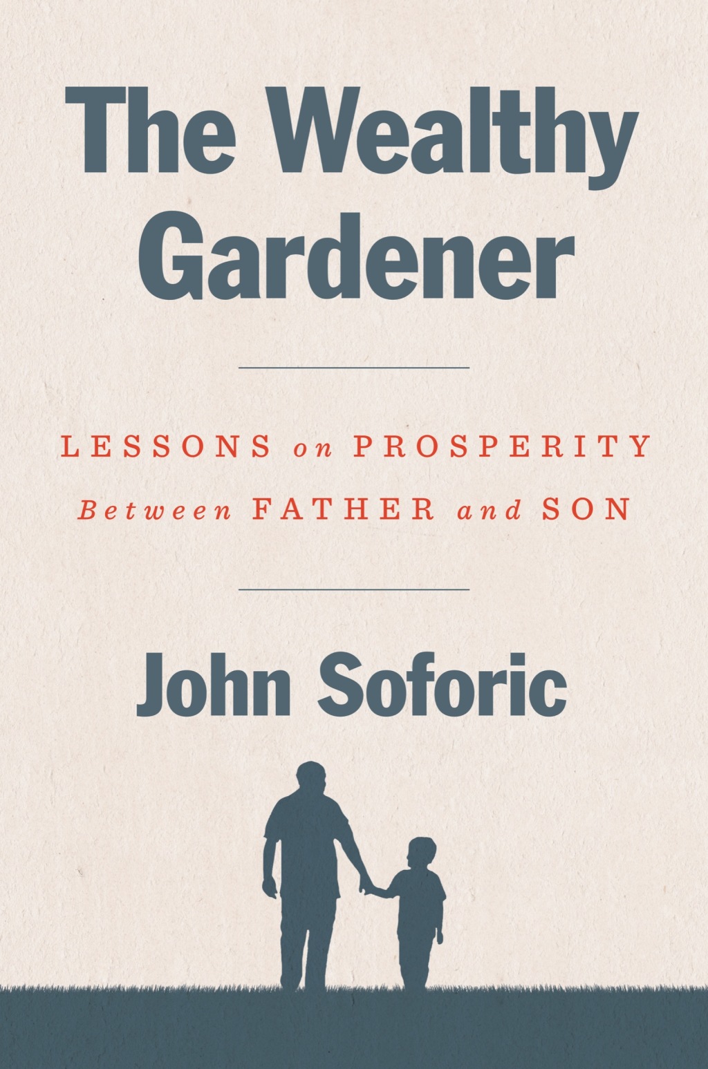 The Wealthy Gardener Lessons on Prosperity Between Father and Son - (PDF/EPUB Version)