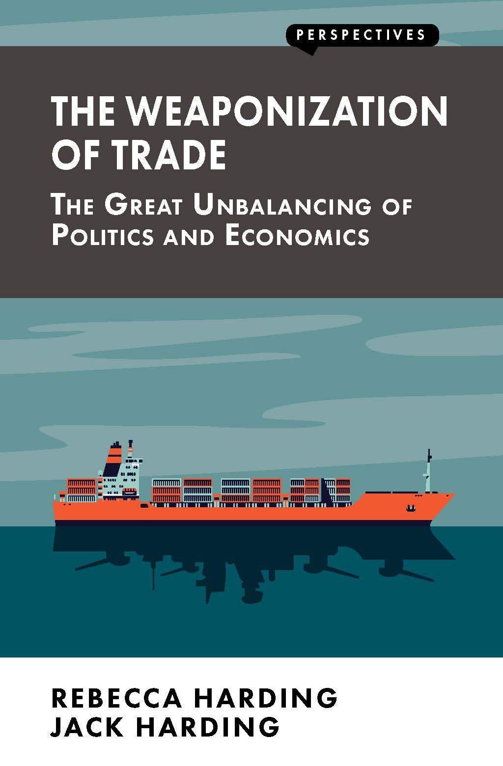 The Weaponization of Trade The Great Unbalancing of Politics and Economics 1st Edition - (PDF/EPUB Version)