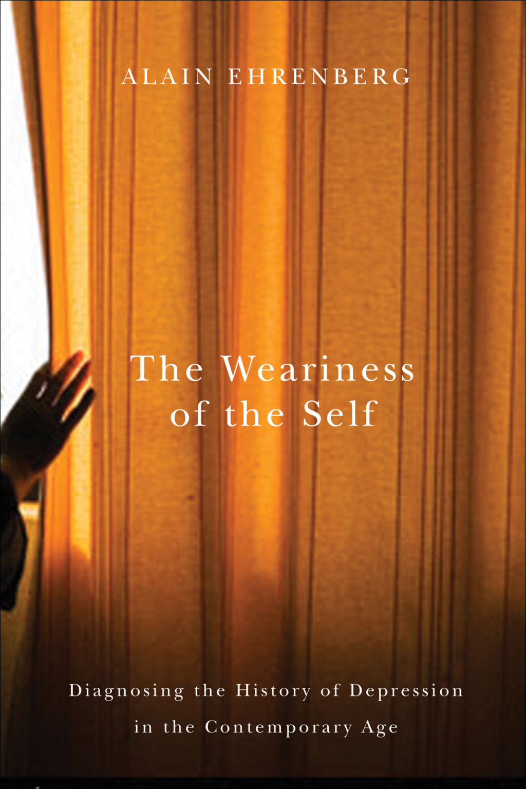 The Weariness of the Self Diagnosing the History of Depression in the Contemporary Age  â€“ PDF/EPUB Version Downloadable