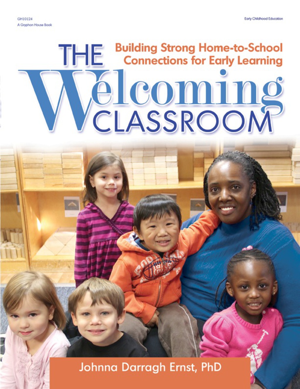 The Welcoming Classroom: Building Strong Home-to-School Connections for Early Learning 1st Edition - (PDF/EPUB Version)