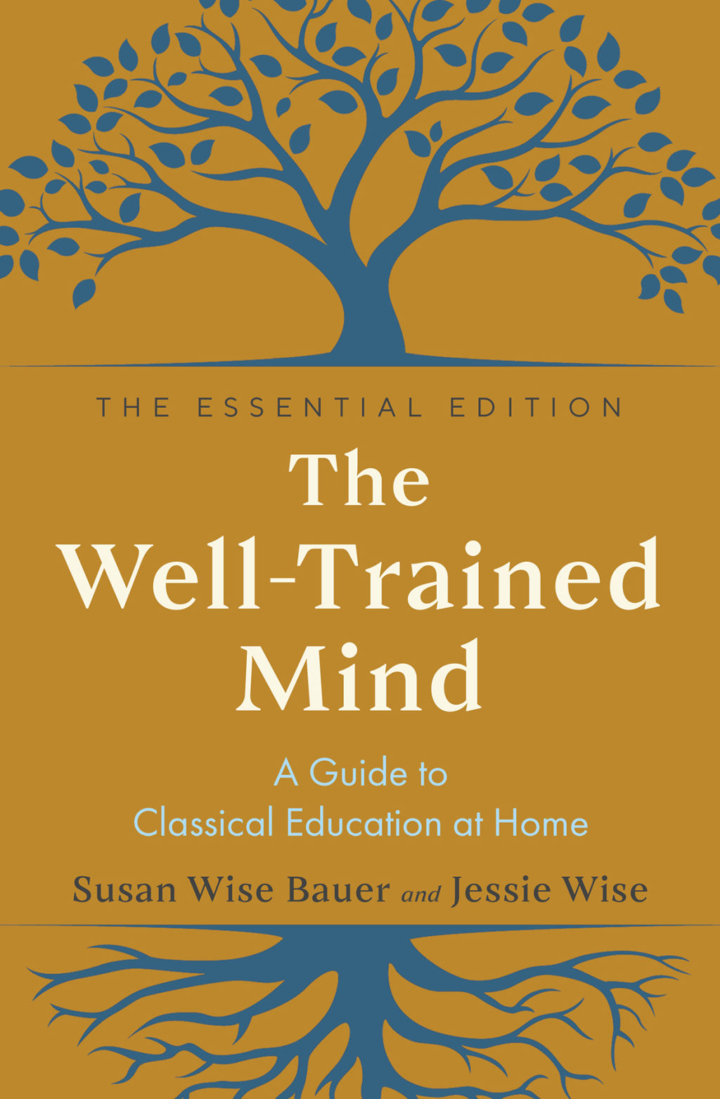 The Well-Trained Mind: A Guide to Classical Education at Home (The Essential Edition) 1st Edition - (PDF/EPUB Version)