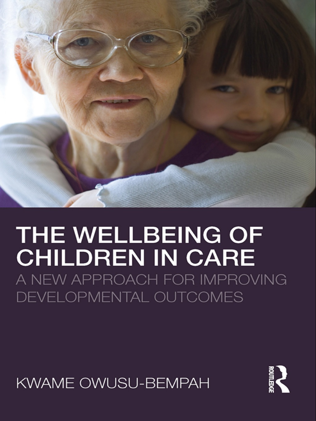 The Wellbeing of Children in Care A New Approach for Improving ...