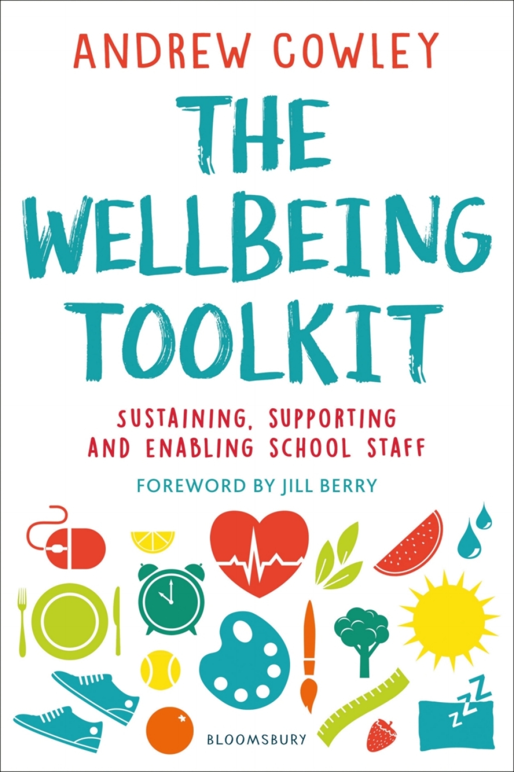 The Wellbeing Toolkit Sustaining, supporting and enabling school staff 1st Edition - (PDF/EPUB Version)