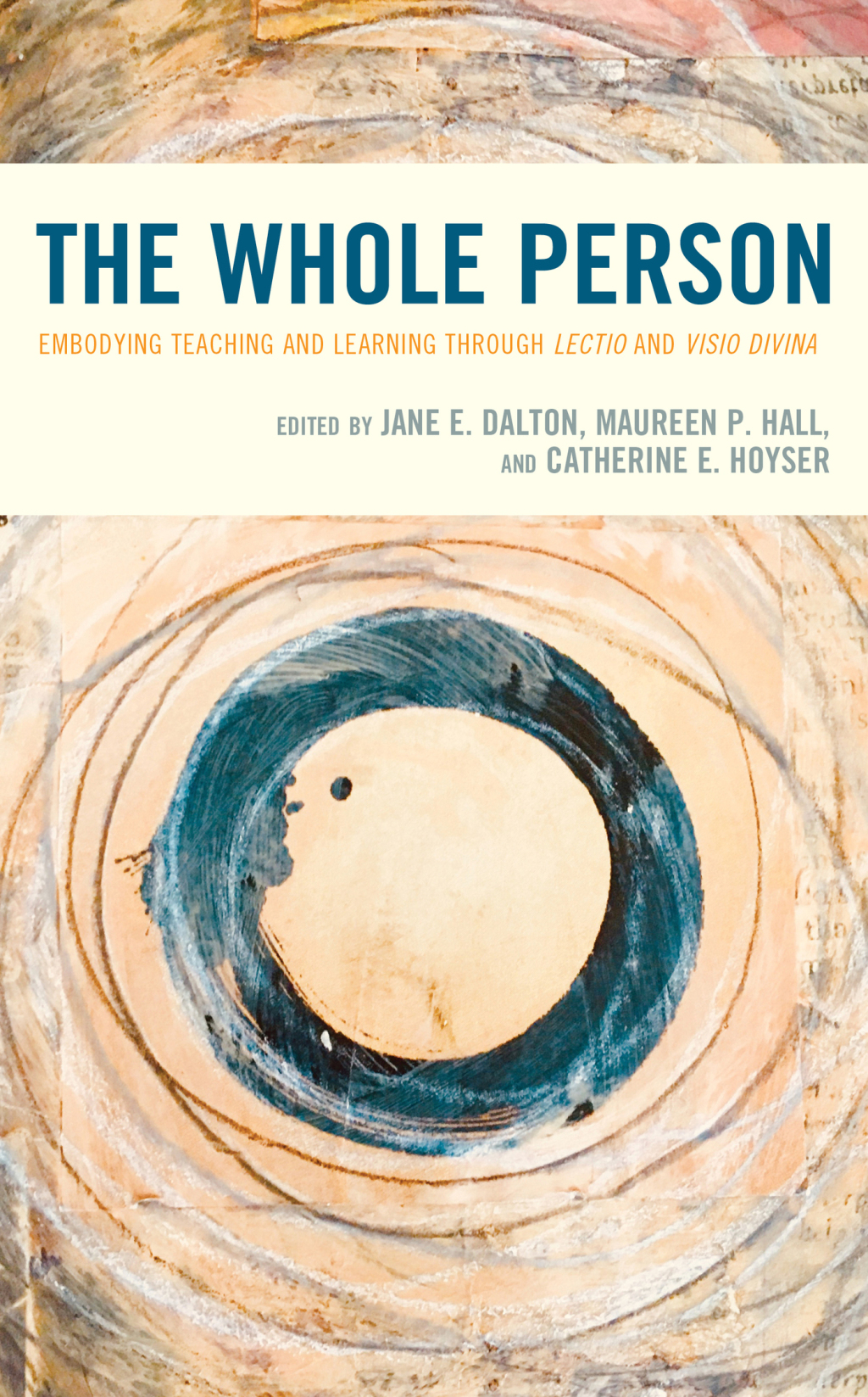 The Whole Person Embodying Teaching and Learning through Lectio and Visio Divina - (PDF/EPUB Version)