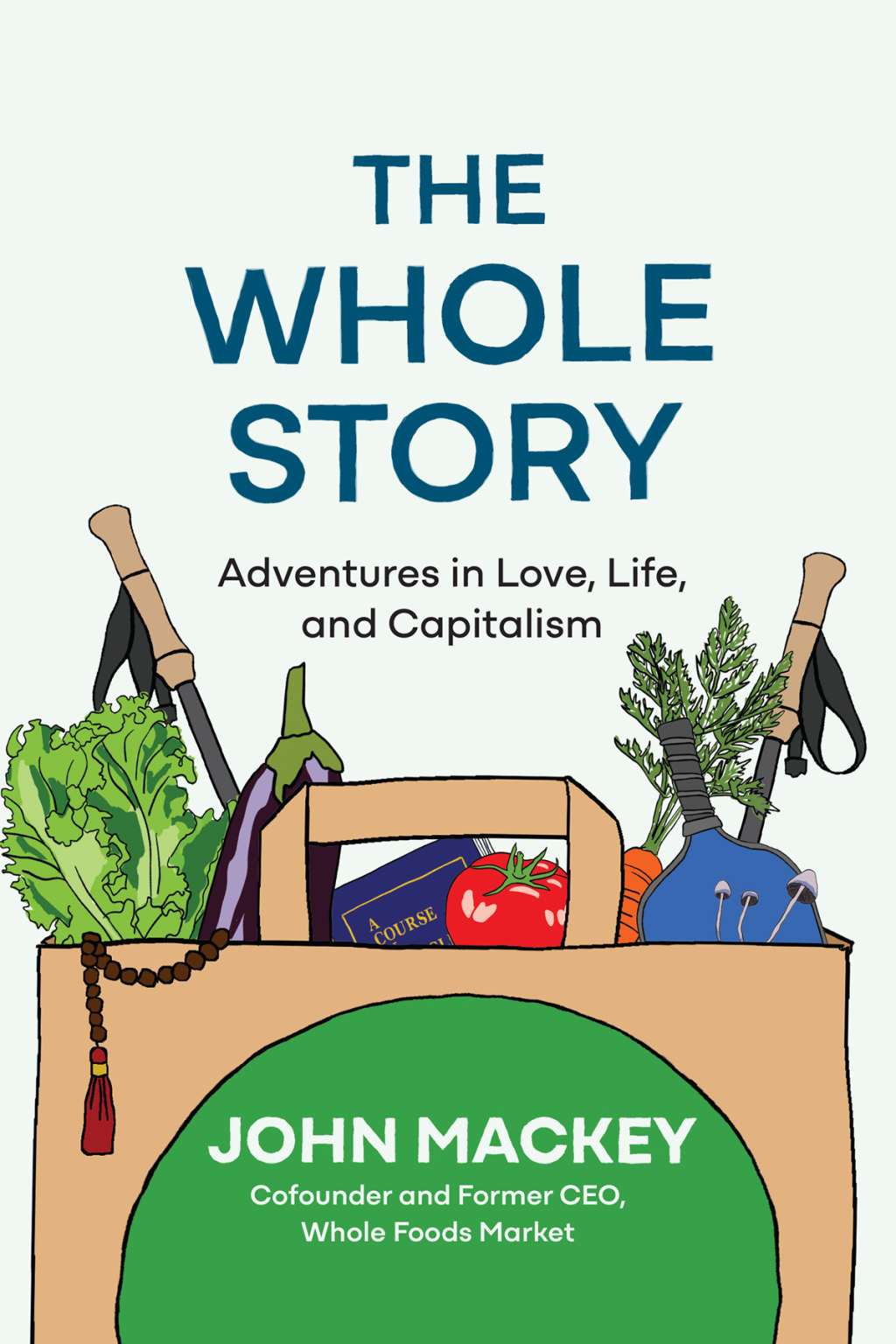 The Whole Story Adventures in Love, Life, and Capitalism - (PDF/EPUB Version)