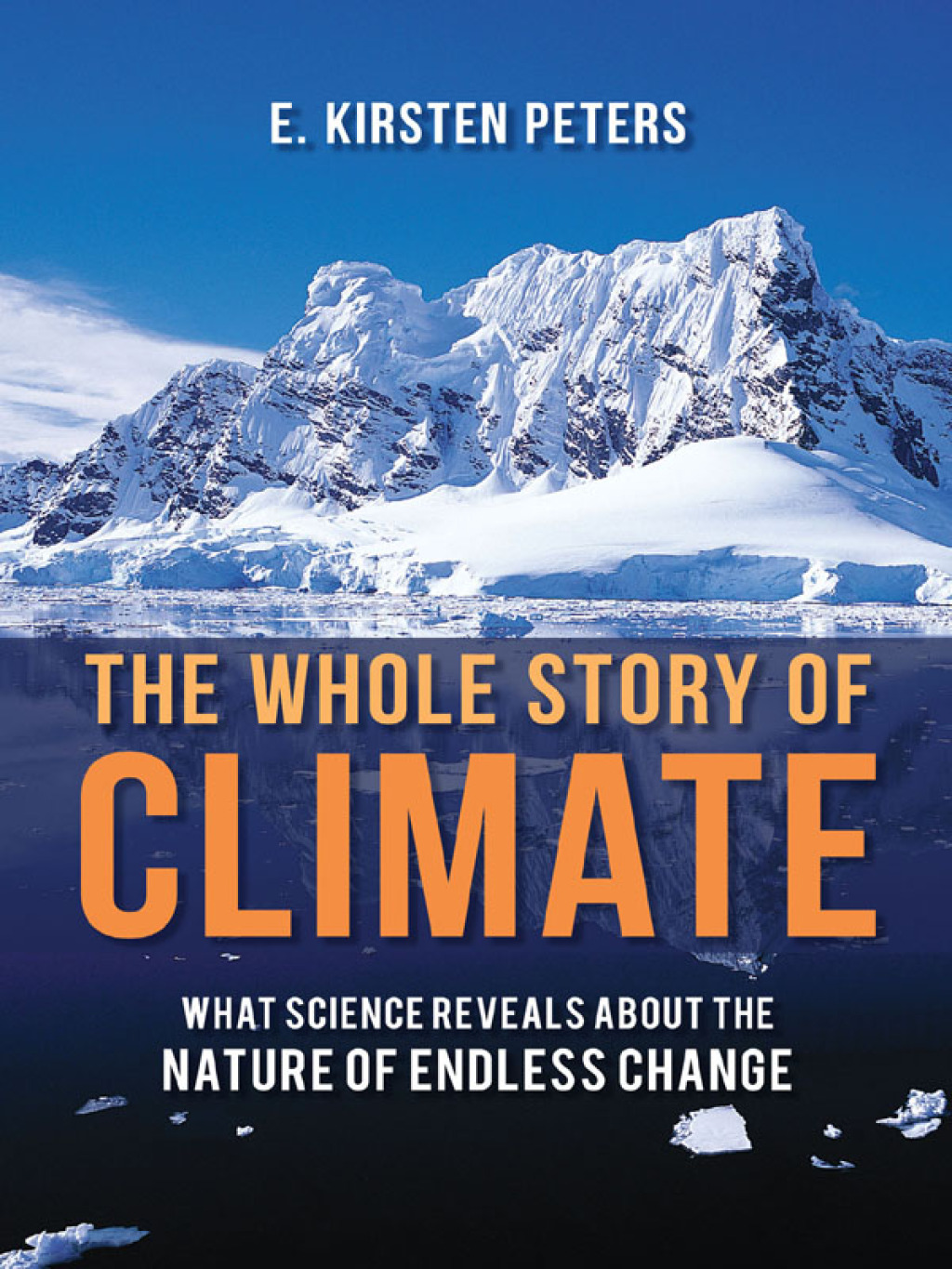 The Whole Story of Climate What Science Reveals About the Nature of Endless Change - (PDF/EPUB Version)