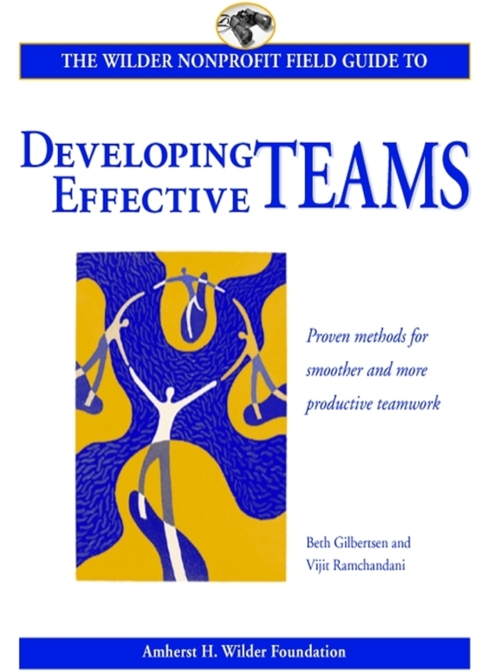 The Wilder Nonprofit Field Guide to Developing Effective Teams - (PDF/EPUB Version)