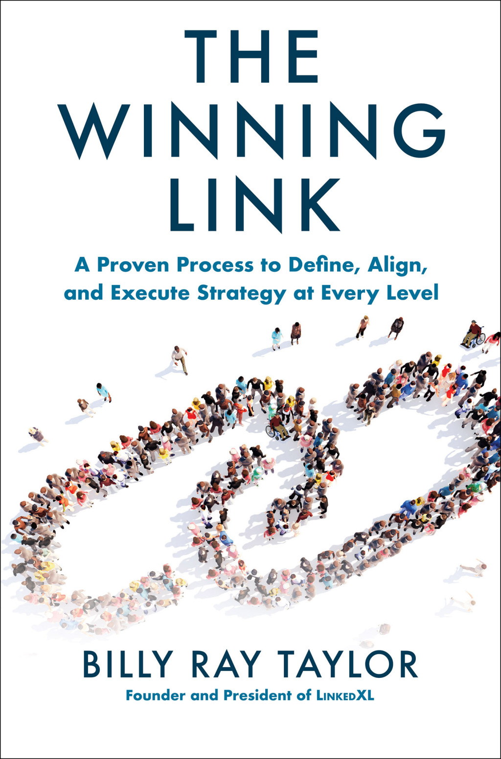 The Winning Link: A Proven Process to Define, Align, and Execute Strategy at Every Level 1st Edition - (PDF/EPUB Version)