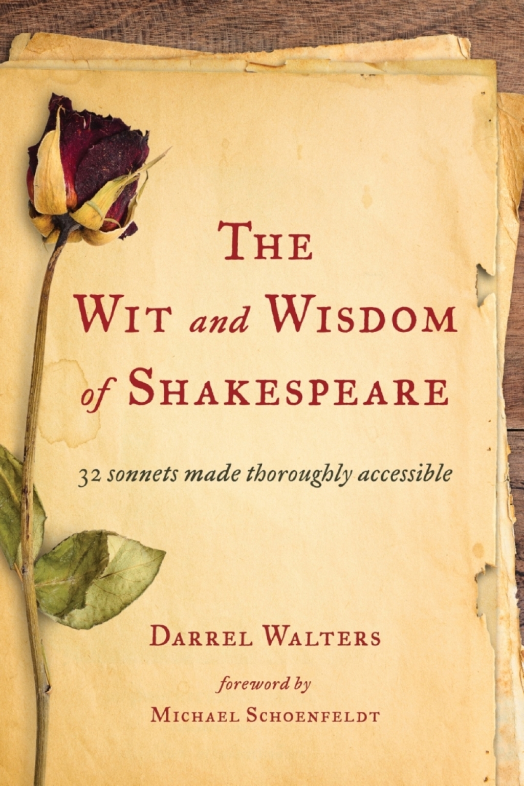The Wit and Wisdom of Shakespeare 32 Sonnets Made Thoroughly Accessible - (PDF/EPUB Version)