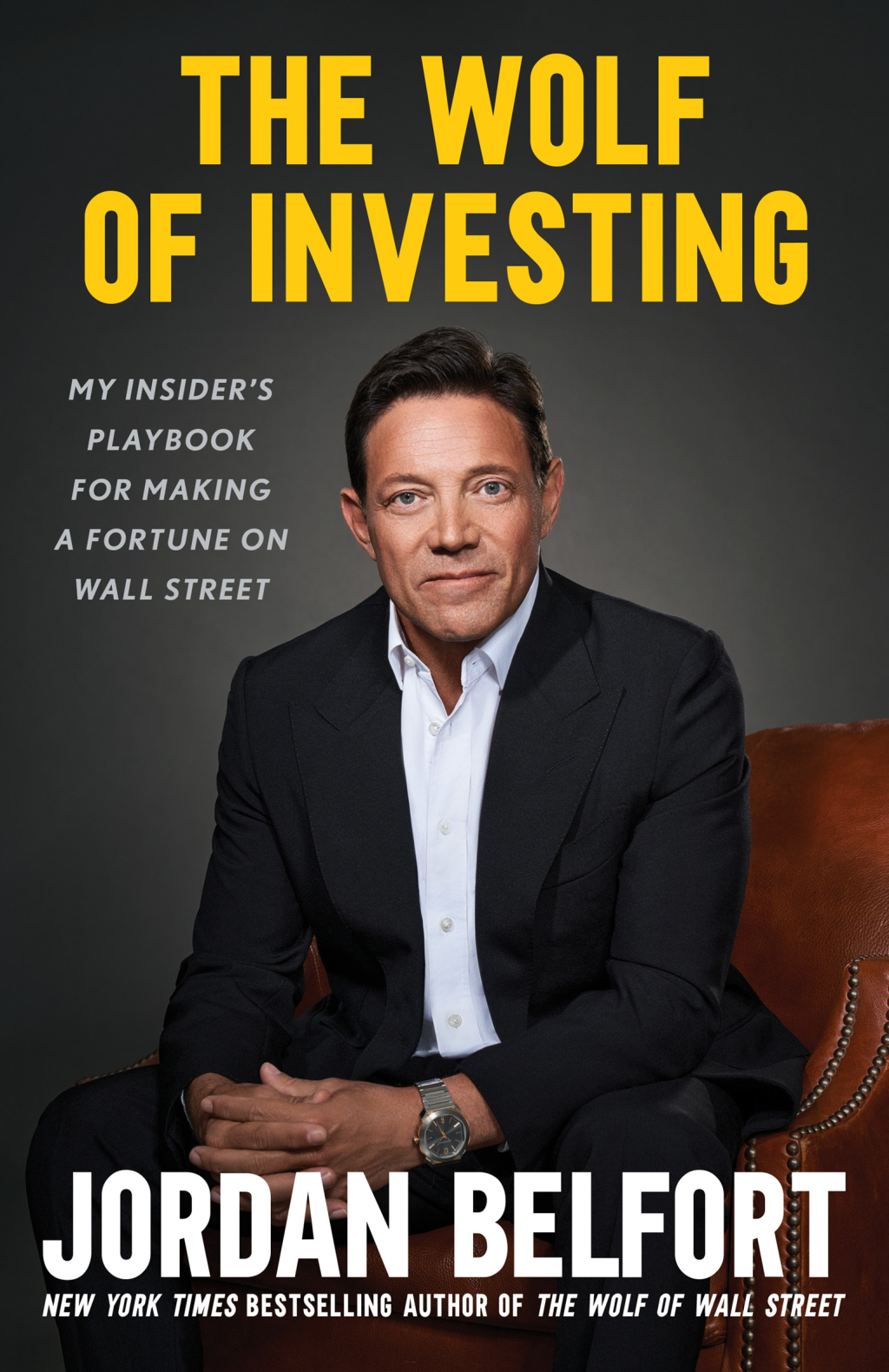 The Wolf of Investing My Insider's Playbook for Making a Fortune on Wall Street - (PDF/EPUB Version)