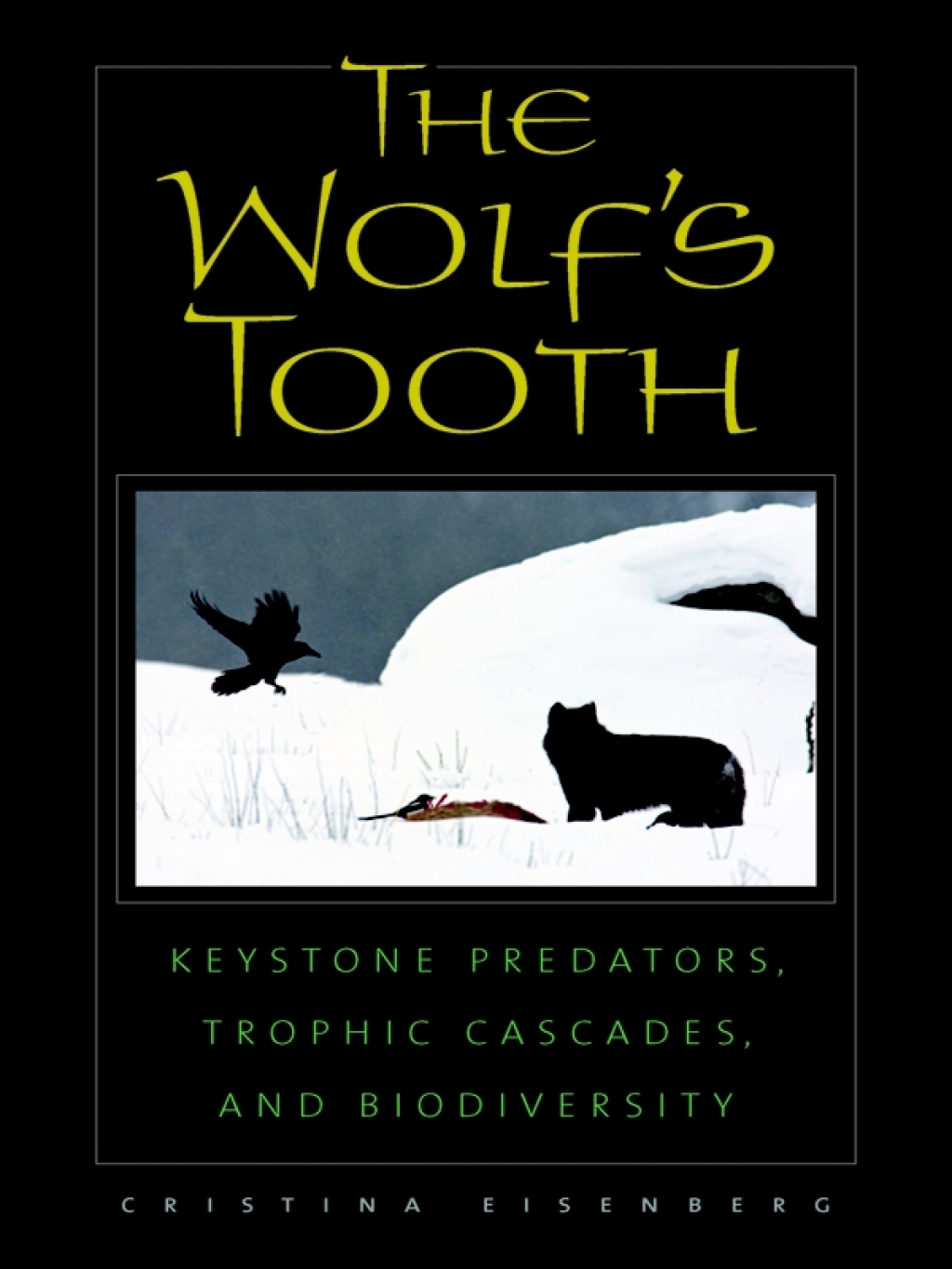 The Wolf's Tooth Keystone Predators, Trophic Cascades, and Biodiversity - (PDF/EPUB Version)