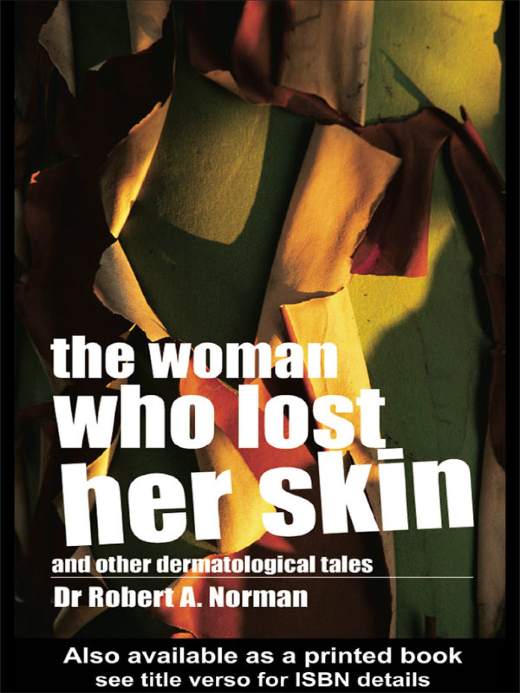 The Woman Who Lost Her Skin (And Other Dermatological Tales) 1st Edition - (PDF/EPUB Version)
