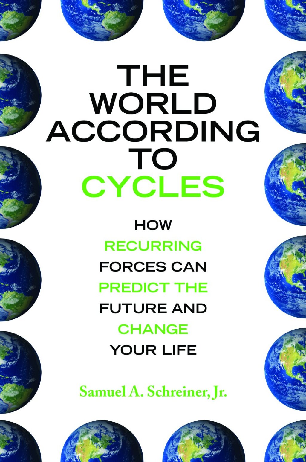 The World According to Cycles How Recurring Forces Can Predict the Future and Change Your Life - (PDF/EPUB Version)