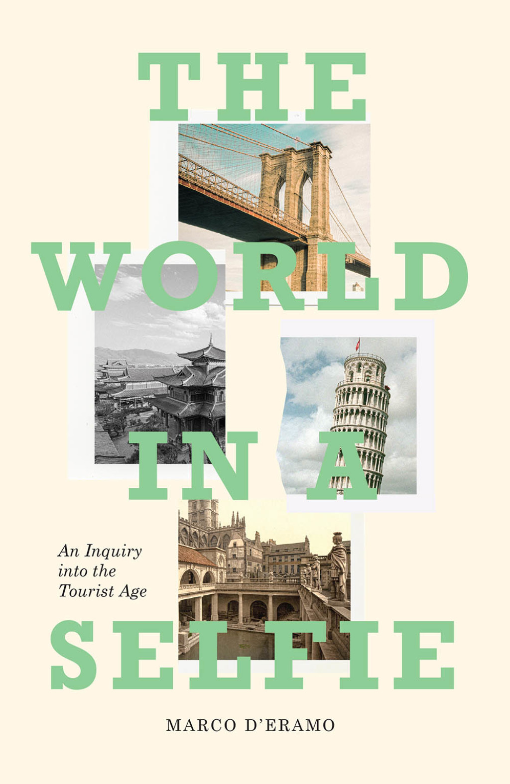The World in a Selfie An Inquiry into the Tourist Age - (PDF/EPUB Version)