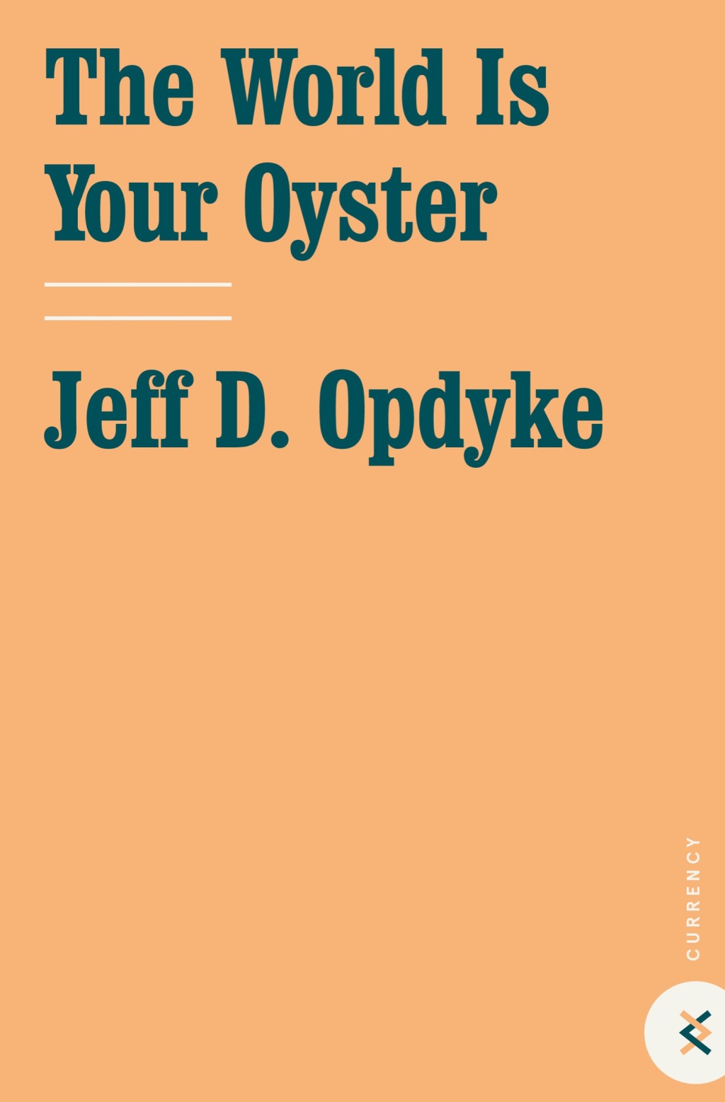 The World Is Your Oyster The Guide to Finding Great Investments Around the Globe - (PDF/EPUB Version)
