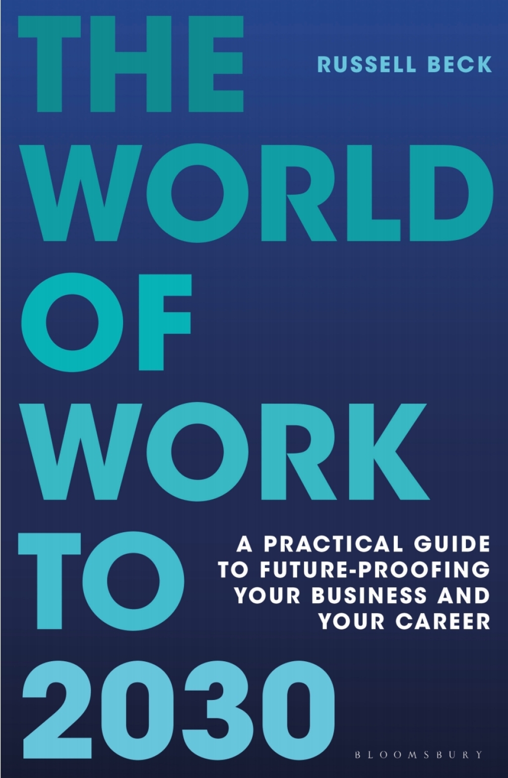The World of Work to 2030 A practical guide to future-proofing your business and your career 1st Edition - (PDF/EPUB Version)