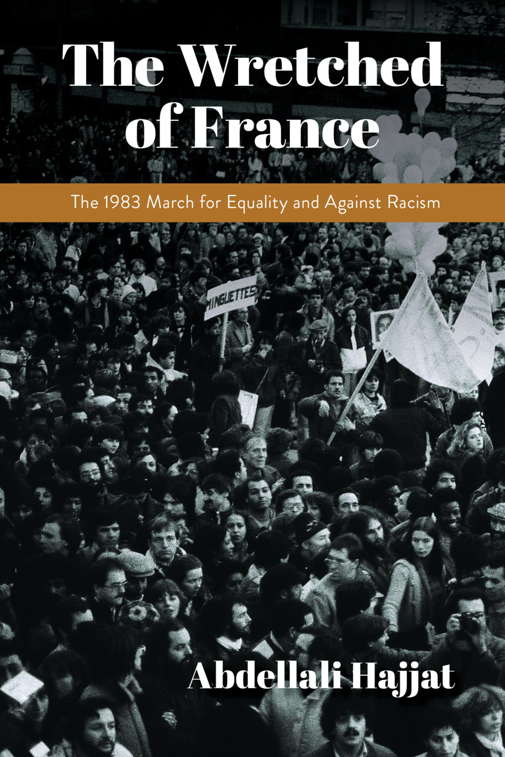 The Wretched of France The 1983 March for Equality and Against Racism - (PDF/EPUB Version)
